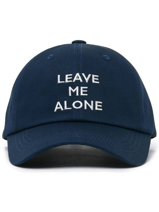 LEAVE ME ALONE EMBROIDERED BALL CAP NAVY - ROLLING STUDIOS - BALAAN 2