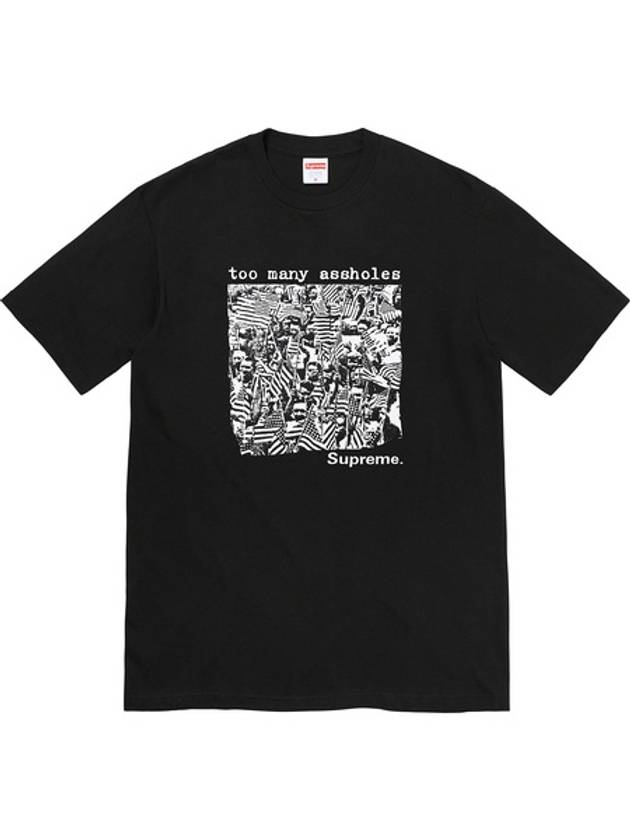 Too Many T Shirt Black Supreme Assholes Tee - SUPREME - BALAAN 1