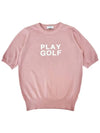 PLAY GOLF ROUND NECK Play Golf Short Sleeve Knit PINK - MONBIRDIE GOLF - BALAAN 9