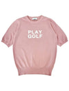 PLAY GOLF ROUND NECK Play Golf Short Sleeve Knit PINK - MONBIRDIE GOLF - BALAAN 4